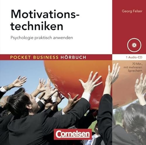 Pocket Business - Hörbuch: Motivationstechniken: Psychologie praktisch anwenden. Hör-CD Pocket Business - Hörbuch: Motivationstechniken: Psychologie praktisch anwenden. Hör-CD