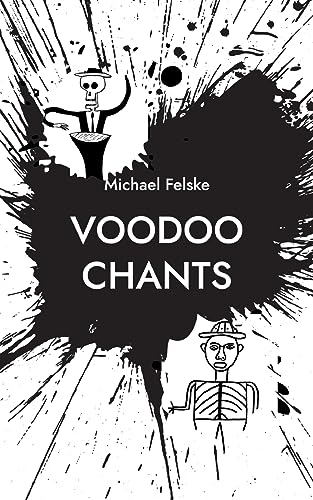 Voodoo Chants: Gebete für die Voodoo-Götter von Books on Demand
