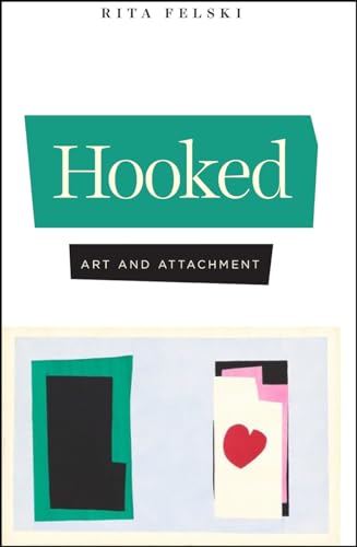 Hooked: Art and Attachment von University of Chicago Press