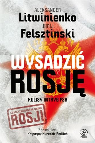 Wysadzić Rosję: Kulisy intryg FSB von Rebis