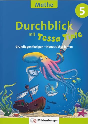 Durchblick in Mathematik 5 mit Tessa Tinte: Grundlagen festigen – Neues sicher lernen (Durchblick mit Tessa Tinte) von MILDENBERGER VERLAG GMBH