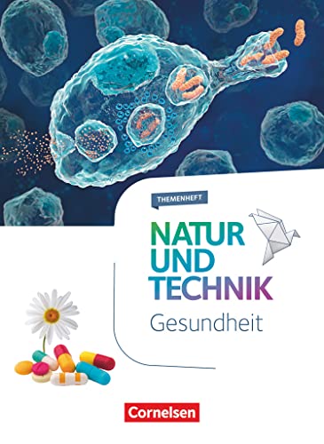 Natur und Technik - Naturwissenschaften: Neubearbeitung - Themenhefte - 5.-10. Schuljahr: Gesundheit - Themenheft