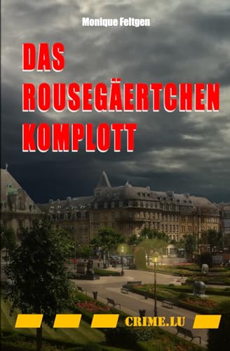 Das Rousegäertchen-Komplott