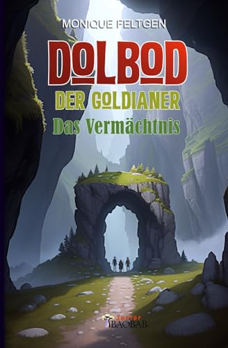 Dolbod, der Goldianer : das Vermächtnis von Baobab Luxembourg