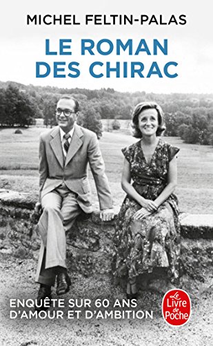 Le roman des Chirac: Enquête sur 60 ans d'amour et d'ambition