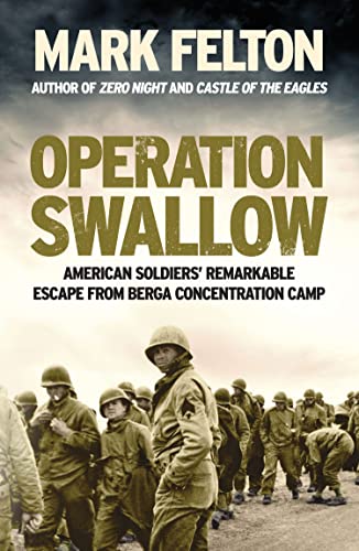 Operation Swallow: American Soldiers’ Remarkable Escape From Berga Concentration Camp von Icon Books Ltd