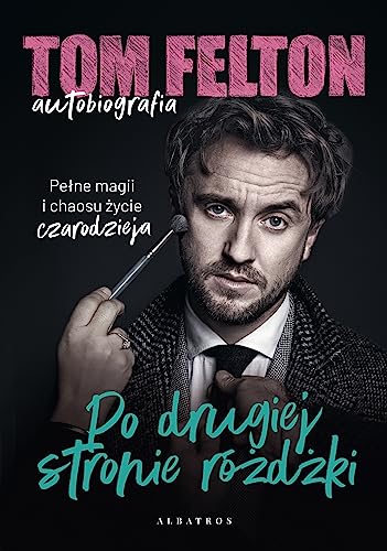 Po drugiej stronie różdżki: Pełne magii i chaosu życie czarodzieja Po drugiej stronie różdżki: Pełne magii i chaosu życie czarodzieja