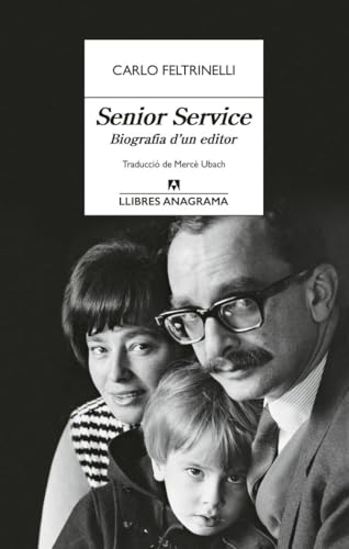 Senior Service: Biografia d'un editor (Llibres Anagrama) von Editorial Anagrama