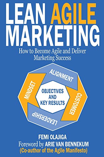 Lean Agile Marketing: How to Become Agile and Deliver Marketing Success von Cxconversion Limited