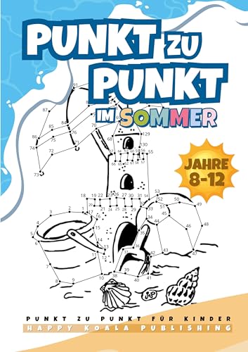 Punkt zu Punkt Kinder ab 8-12 Buch für den Sommer von Lucid Page Media