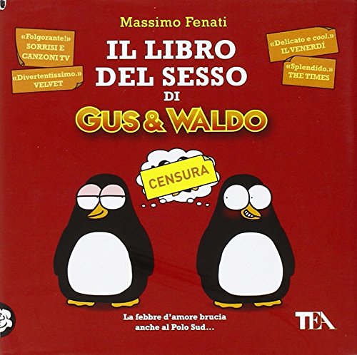 Il Libro Del Sesso DI Gus & Waldo (TEA Laughing out loud) von TEA