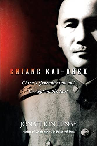 Chiang Kai Shek: China's Generalissimo and the Nation He Lost von Da Capo Press