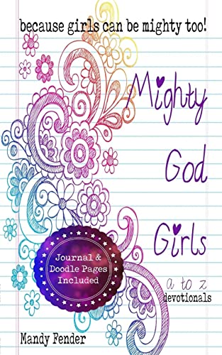 Mighty God Girls: Devotionals for girls ages 7 to 11 von CREATESPACE