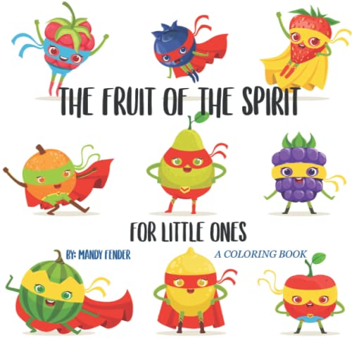 The Fruit of the Spirit: for Little Ones - A Coloring Book von Independently published