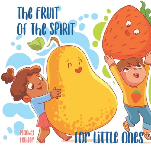 The Fruit of the Spirit: for Little Ones