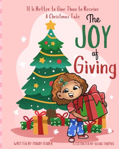 The Joy of Giving: It Is Better to Give Than to Receive - A Christmas Tale von Independently published