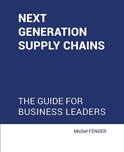 Next generation supply chains: The guide for business leaders von Choir Press
