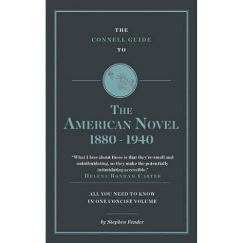 The Connell Guide to The American Novel 1880-1940 von Connell Guides