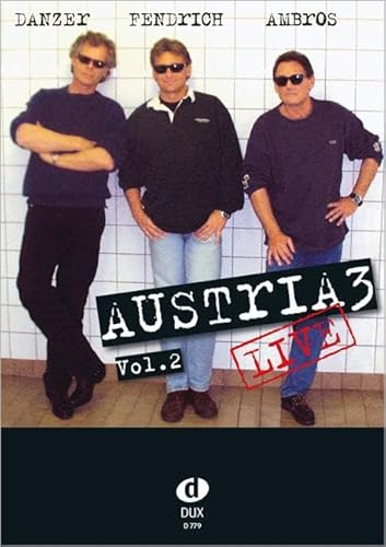 Austria 3 - Live Vol. 2: Die Songs zur CD Austria 3 - Live Vol. 2: Die Songs zur CD