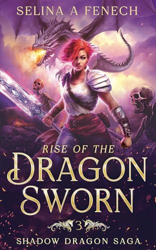 Rise of the Dragon Sworn (Shadow Dragon Saga: A Young Adult Epic Fantasy, Band 3) von Fairies and Fantasy