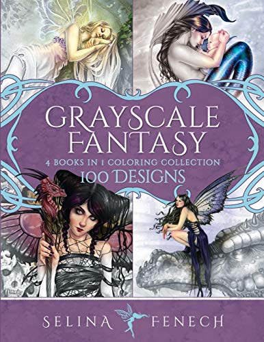 Grayscale Fantasy Coloring Collection: 100 Designs (Fantasy Coloring by Selina, Band 29) von Fairies and Fantasy Pty Ltd