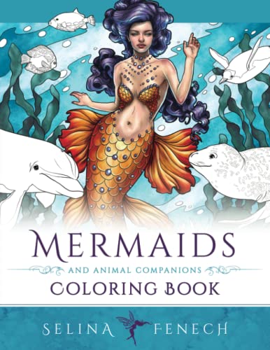 Mermaids and Animal Companions Coloring Book: Fantasy Coloring for Grown Ups (Fantasy Coloring by Selina)