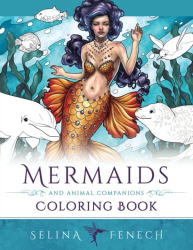 Mermaids and Animal Companions Coloring Book: Fantasy Coloring for Grown Ups (Fantasy Coloring by Selina) von Fairies and Fantasy Pty Ltd