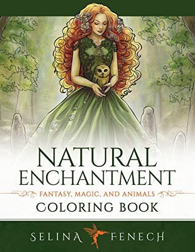 Natural Enchantment Coloring Book - Fantasy, Magic, and Animals von Fairies and Fantasy Pty Ltd
