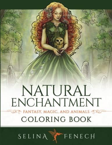 Natural Enchantment Coloring Book - Fantasy, Magic, and Animals von Fairies and Fantasy Pty Ltd