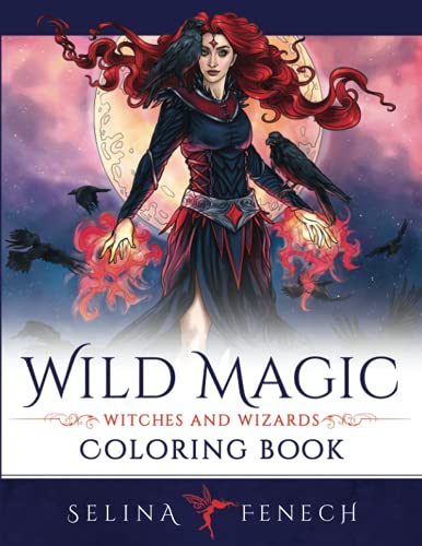 Wild Magic - Witches and Wizards Coloring Book (Fantasy Coloring by Selina)