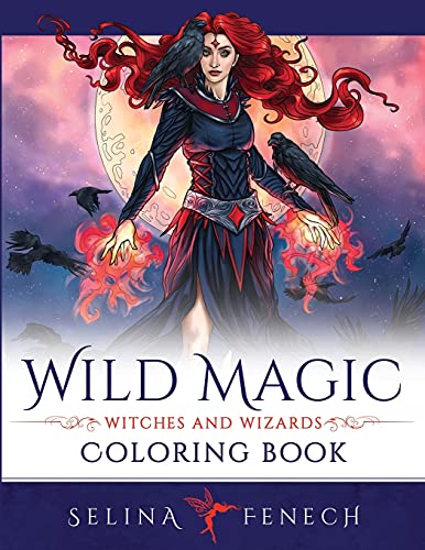 Wild Magic - Witches and Wizards Coloring Book (Fantasy Coloring by Selina)