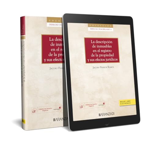 La descripción de inmuebles en el Registro de la Propiedad y sus efectos jurídicos (Derecho Inmobiliario, Band 4)