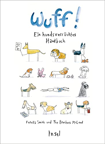 Wuff!: Ein hundsverrücktes Handbuch von Insel Verlag