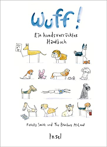 Wuff!: Ein hundsverrücktes Handbuch von Insel Verlag GmbH