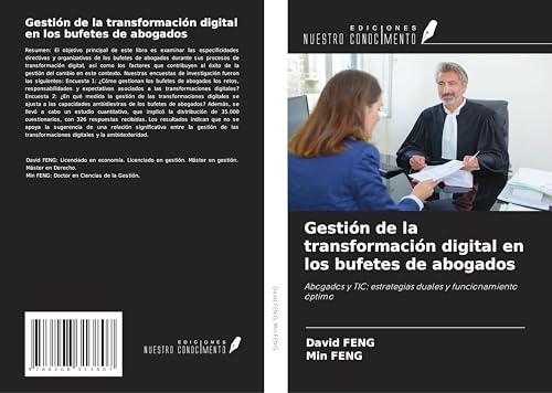 Gestión de la transformación digital en los bufetes de abogados: Abogados y TIC: estrategias duales y funcionamiento óptimo von Ediciones Nuestro Conocimiento