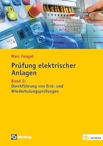 Prüfung elektrischer Anlagen: Band 2: Durchführung von Erst- und Wiederholungsprüfungen (de-Fachwissen) von Hthig GmbH