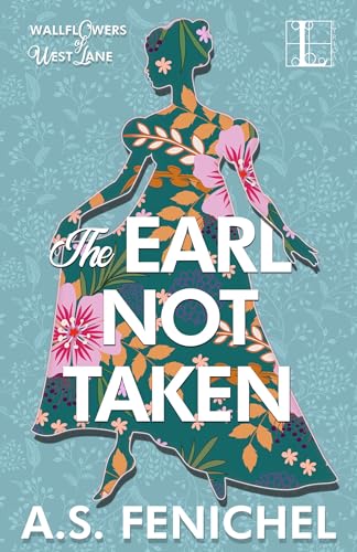 The Earl Not Taken (The Wallflowers of West Lane, Band 1) von Kensington Publishing Corporation