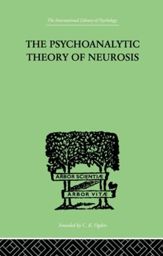 The Psychoanalytic Theory Of Neurosis