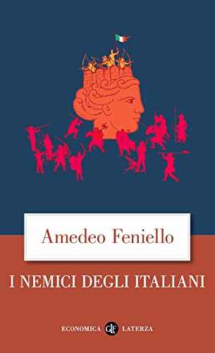 I nemici degli italiani (Economica Laterza)