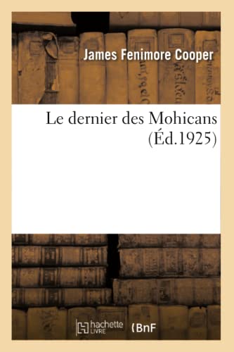 Le dernier des Mohicans von Hachette Livre - BNF