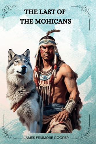 The Last of the Mohicans by James Fenimore Cooper
