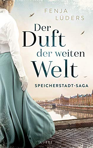 Der Duft der weiten Welt: Speicherstadt-Saga (Die Kaffeehändler, Band 1) von Lübbe