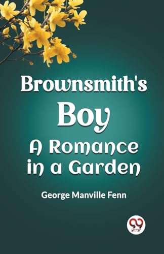 Brownsmith's Boy A Romance in a Garden von Double9 Books