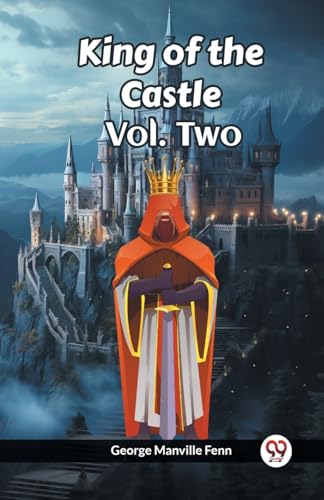 King of the Castle Vol. Two von Double 9 Books