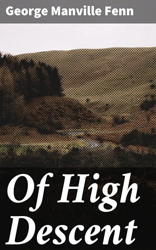 Of High Descent Of High Descent von Anson Street Press