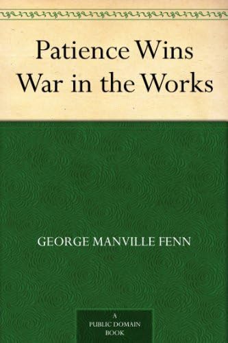 Patience Wins: War in the Works Patience Wins: War in the Works von Anson Street Press