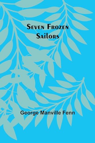 Seven Frozen Sailors von Alpha Editions