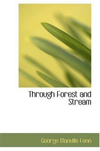 Through Forest and Stream: The Quest of the Quetzal Through Forest and Stream: The Quest of the Quetzal von Anson Street Press