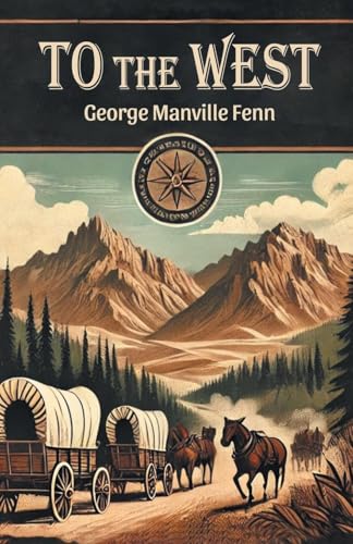 To The West To The West von Double 9 Books