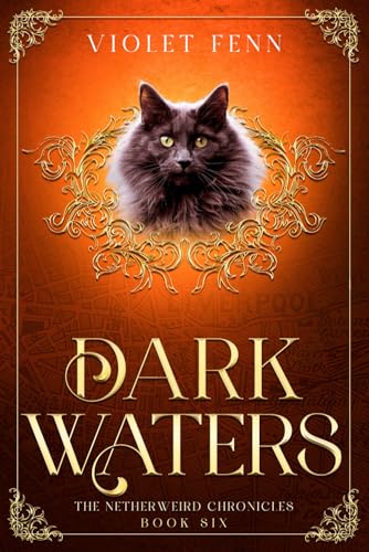 Dark Waters: The Netherweird Chronicles, Book Six - paranormal urban fantasy, where history and mythology collide von Harker House Publishing